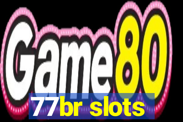 77br slots